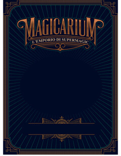 MAGICARIUM L'EMPORIO DI SUPERMAGIC