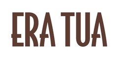 ERA TUA