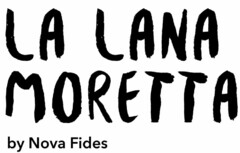 LA LANA MORETTA BY NOVA FIDES