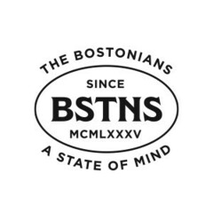 THE BOSTONIANS A STATE OF MIND SINCE BSTNS MCMLXXXV
