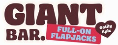 GIANT BAR. FULL-ON FLAPJACKS OATILY EPIC