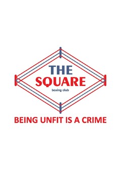 THE SQUARE BOXING CLUB BEING UNFIT IS A CRIME