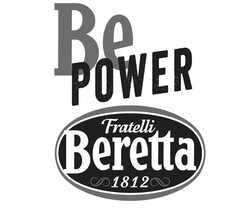 BE POWER FRATELLI BERETTA 1812