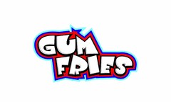 GUM FRIES