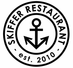 SKIFFER RESTAURANT - est. 2010 -