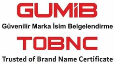 GUMIB Güvenilir Marka İsim Belgelendirme TOBNC Trusted of Brand Name Certificate