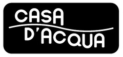 CASA D'ACQUA