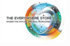 THE EVERYWHERE STORE WHERE THE VIRTUAL AND REAL WORLD MEET
