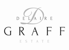 D DELAIRE GRAFF ESTATE