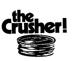 the Crusher!