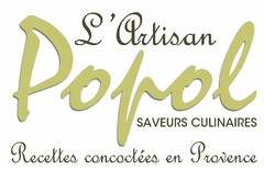 L'artisan Popol saveurs culinaires Recettes concoctées en Provence