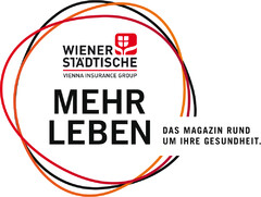 WIENER STÄDTISCHE VIENNA INSURANCE GROUP; MEHR LEBEN; DAS MAGAZIN RUND UM IHRE GESUNDHEIT.