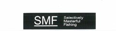 SMF Selectively Masterful Fishing
