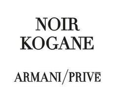 NOIR KOGANE ARMANI/PRIVÈ