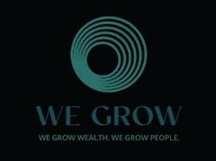 WE GROW WE GROW WEALTH. WE GROW PEOPLE.