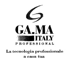 GA.MA ITALY PROFESSIONAL La tecnologia professionale a casa tua