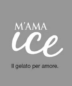 M'AMA ICE IL GELATO PER AMORE.