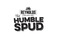 REYNOLDS YOUR FAMILY FARM THE HUMBLE SPUD