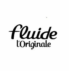 fluide l'Originale