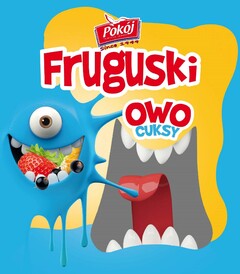 Pokój TRADYCJA JAKOŚĆ Since 1949 Fruguski OWO CUKSY