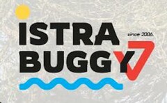 ISTRA BUGGY since 2006 .