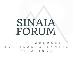 SINAIA FORUM FOR DEMOCRACY AND TRANSATLANTIC RELATIONS