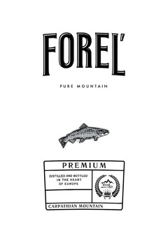 FOREĽ PURE MOUNTAIN PREMIUM DISTILLED AND BOTTLED IN THE HEART OF EUROPE CARPATHIAN MOUNTAIN