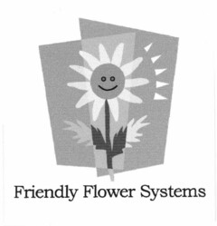 Friendly Flower Systems
