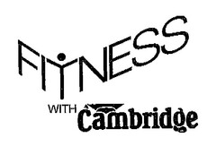 FITNESS WITH Cambridge