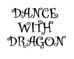 DANCE WITH DRAGON