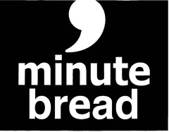 minute bread