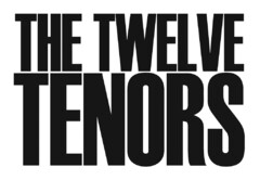 The Twelve Tenors