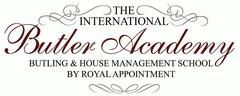 THE INTERNATIONAL BUTLER ACADEMY BUTLING & HOUSE MANAGEMENT SCHOOL BY ROYAL APPOINTMENT