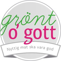 grönt o' gott Nyttig mat ska vara god