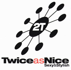 2T TwiceasNice Sexy&Stylish