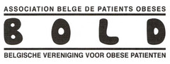 BOLD ASSOCIATION BELGE DE PATIENTS OBESES BELGISCHE VERENIGING VOOR OBESE PATIENTEN