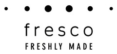 FRESCO FRESHLY MADE