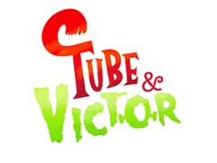 TUBE & VICTOR