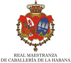 REAL MAESTRANZA DE CABALLERÍA DE LA HABANA