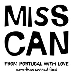 MISS CAN FROM PORTUGAL WITH LOVE MORE THAN CANNED FOOD