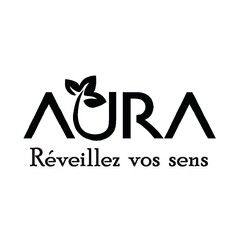 AURA RÉVEILLEZ VOS SENS