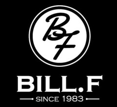 BF BILL.F SINCE 1983