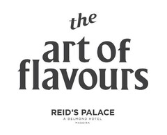 the art of flavours REID'S PALACE A BELMOND HOTEL MADEIRA