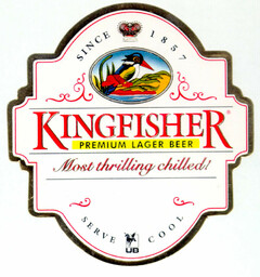SINCE 1857 KINGFISHER PREMIUM LAGER BEER Most thrilling chilled ! SERVE COOL UB