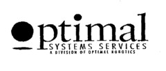 optimal SYSTEMS SERVICES A DIVISION OF OPTIMAL ROBOTICS