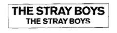 THE STRAY BOYS THE STRAY BOYS