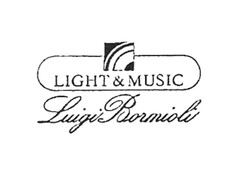 LIGHT & MUSIC Luigi Bormioli