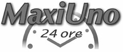 MaxiUno 24 ore