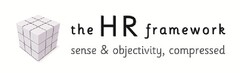 the HR framework sense & objectivity, compressed