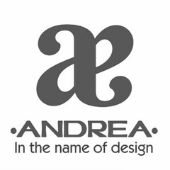 AA ANDREA In the name of design
